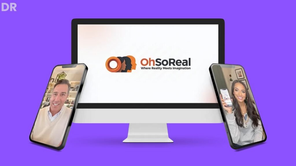 OhSoReal Review